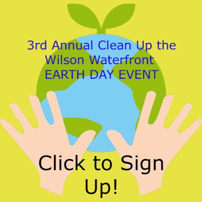  3rd Annual Clean Up the Wilson Water Front Earth Day Event